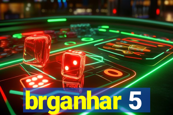 brganhar 5